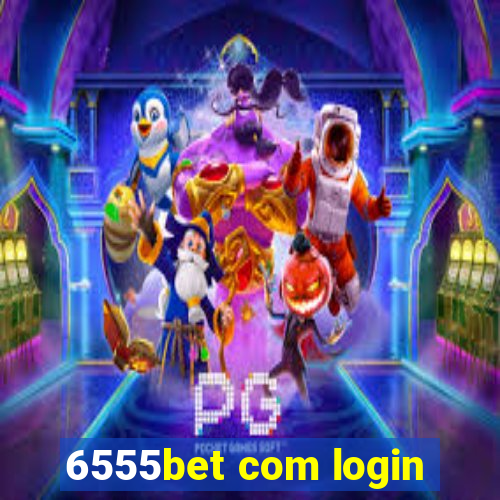 6555bet com login